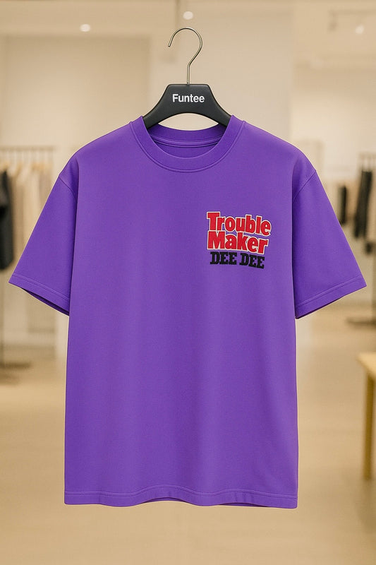 TROUBLE MAKER DEE DEE- OVERSIZED UNISEX TSHIRTS
